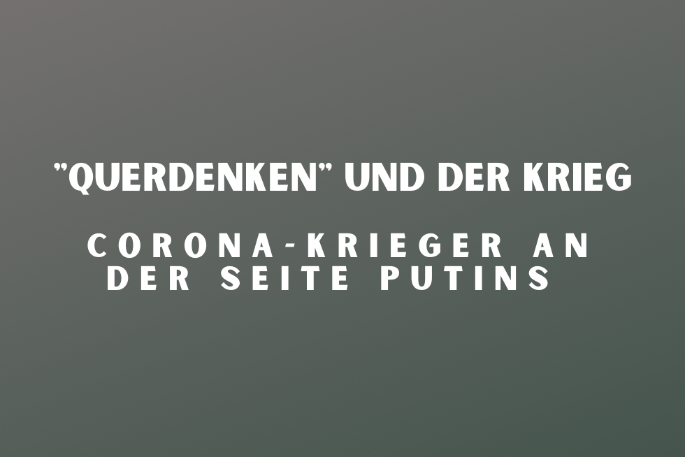 Querdenken und der Krieg