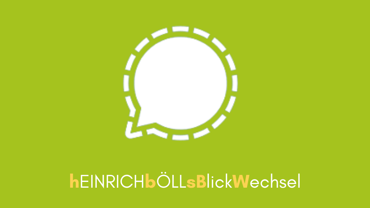 Logo des Signal Messenger, darunter hEINRICHbÖLLsBlickWechsel