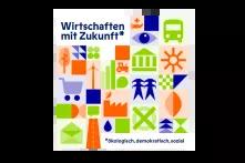 Wirtschaften mit Zukunft - ökologisch, demokratisch, sozial