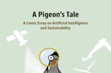 Titelblatt einer Comic-Erzählung mit dem Titel „A Pigeon’s Tale“ und dem Untertitel „A Comic Essay on Artificial Intelligence and Sustainability“. Im Vordergrund eine gezeichnete Taube mit Detektivattributen wie Lupe und Hut, die nachdenklich wirkt. Im Hintergrund schematische Darstellungen eines Satelliten, einer Windkraftanlage und einer rauchenden Fabrik, die auf die Themen Künstliche Intelligenz und Nachhaltigkeit hinweisen.