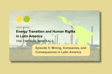 Industrieanlage mit Schornsteinen und Raffineriestrukturen. Rechts eine gelbgrüne Silhouette Lateinamerikas. Text: „Episode 5: Mining, Companies, and Consequences in Latin America"