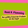 Der größte Feind der Freiheit ist die Angst