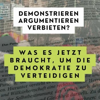 Demonstrieren, argumentieren, verbieten? Schwarzer Text auf Fotocollage