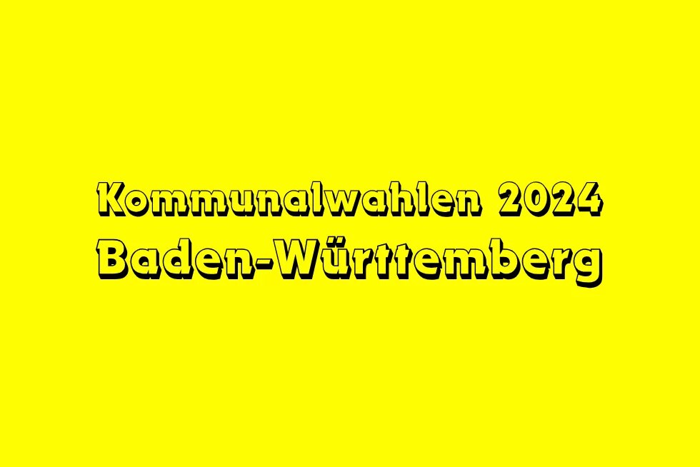 „Kommunalwahlen 2024 Baden-Württemberg“ in schwarzer, schattenhafter Schrift auf knallgelbem Hintergrund